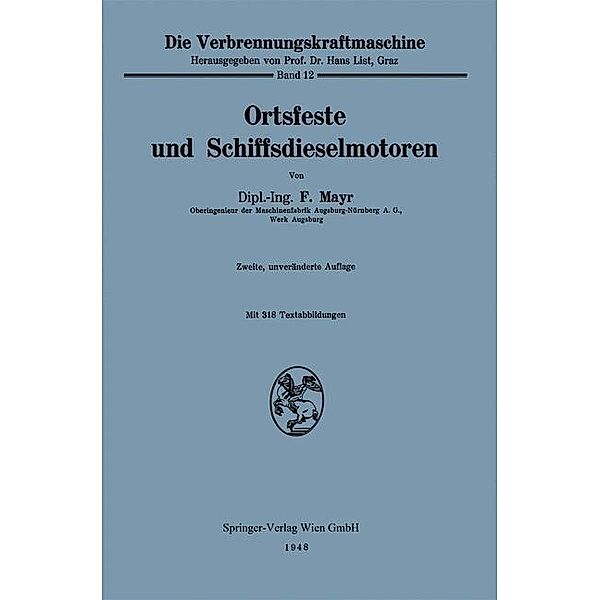 Ortsfeste und Schiffsdieselmotoren / Die Verbrennungskraftmaschine Bd.12, F. Mayr