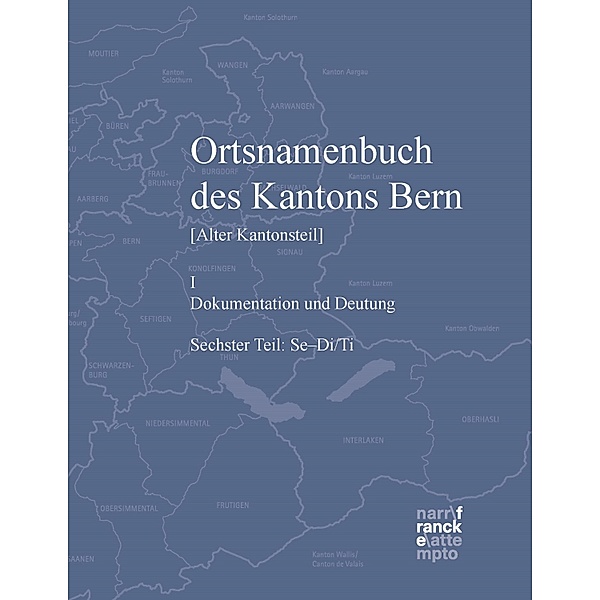 Ortsnamenbuch des Kantons Bern. Teil 6 (Se-Di/Ti)