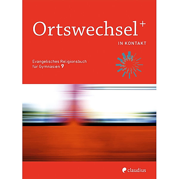 Ortswechsel PLUS, Ausgabe Bayern 2016 / Ortswechsel PLUS 9 - In Kontakt