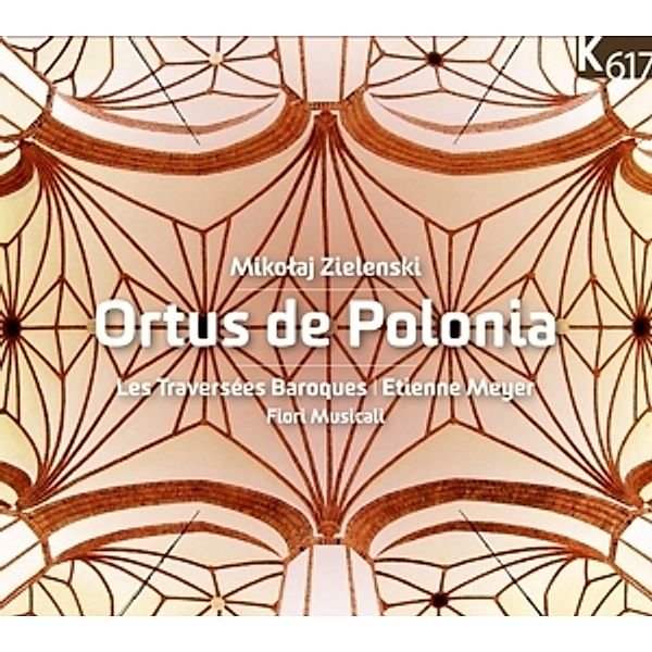 Ortus De Polonia, Meyer, Les Traversees Baroques, Fiori Musicali