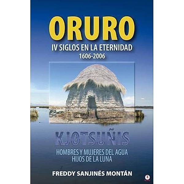 ORURO, Freddy Sanjinés Montán
