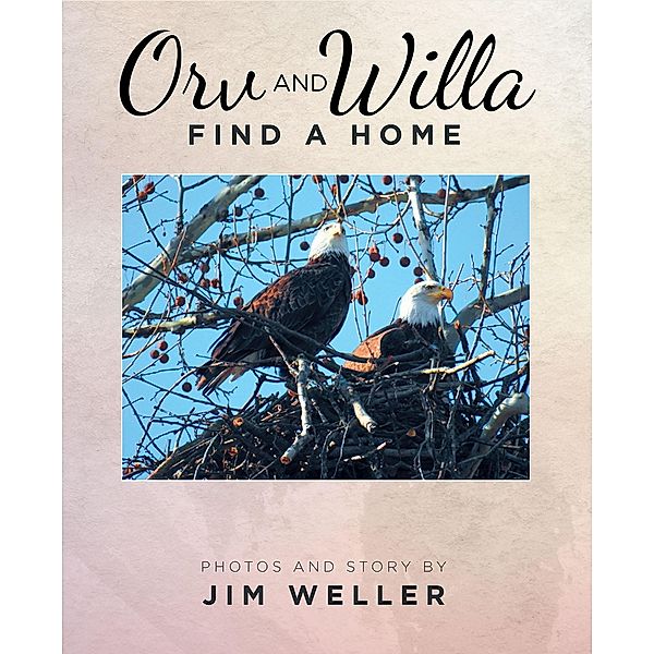 Orv And Willa Find A Home, Jim Weller