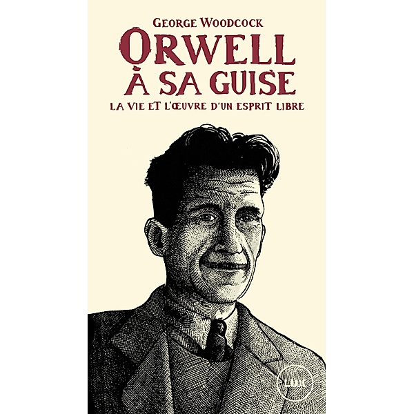 Orwell, a sa guise, Woodcock George Woodcock