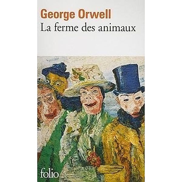 Orwell, G: Ferme des Animaux, George Orwell