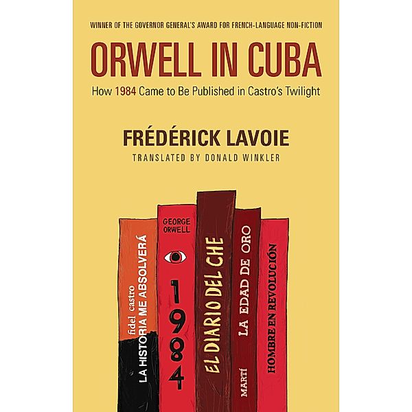 Orwell in Cuba, Frédérick Lavoie