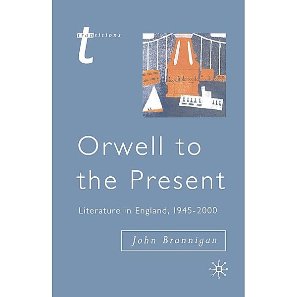 Orwell to the Present, John Brannigan