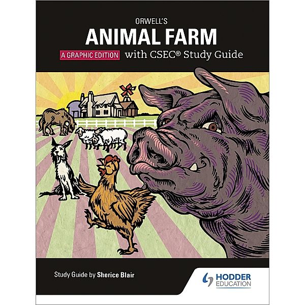 Orwell's Animal Farm: The Graphic Edition with CSEC Study Guide, Sherice Blair, Phil Page