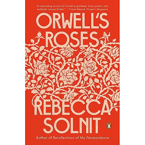 Orwell's Roses, Rebecca Solnit