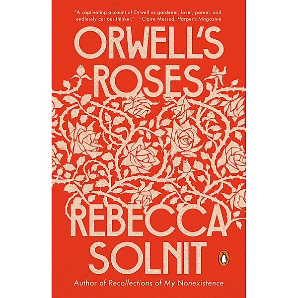 Orwell's Roses, Rebecca Solnit