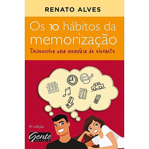 Os 10 hábitos da memorização, Renato Alves