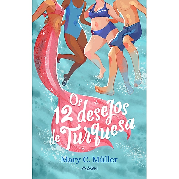 Os 12 desejos de Turquesa, Mary C. Müller