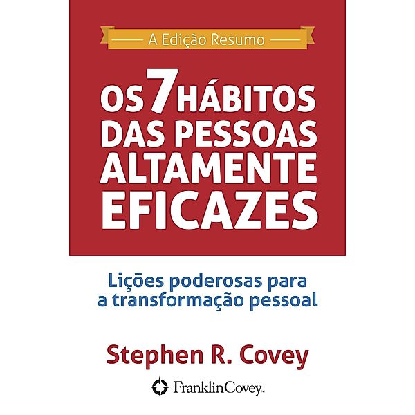 Os 7 Hábitos das Pessoas Altamente Eficazes / Mango Media Inc, Stephen R. Covey
