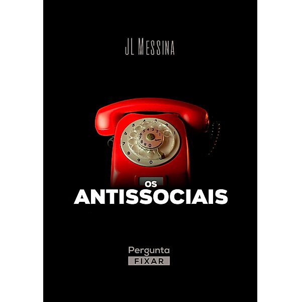 Os antissociais, Jl Messina