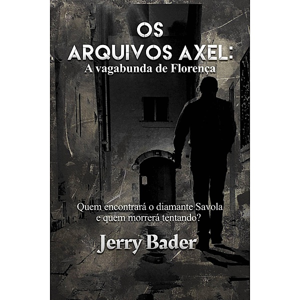 Os Arquivos Axel: A vagabunda de Florença (1) / 1, Jerry Bader