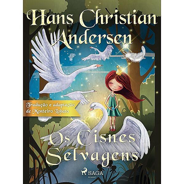 Os Cisnes Selvagens / Os Contos Mais Lindos de Andersen, H. C. Andersen