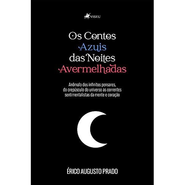 Os contos azuis das noites avermelhadas, E´rico Augusto Prado