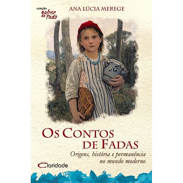 Os Contos de Fadas / Saber de tudo Bd.5, Ana Lúcia Merege