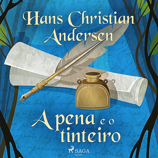 Os Contos de Hans Christian Andersen - A pena e o tinteiro, H.C. Andersen