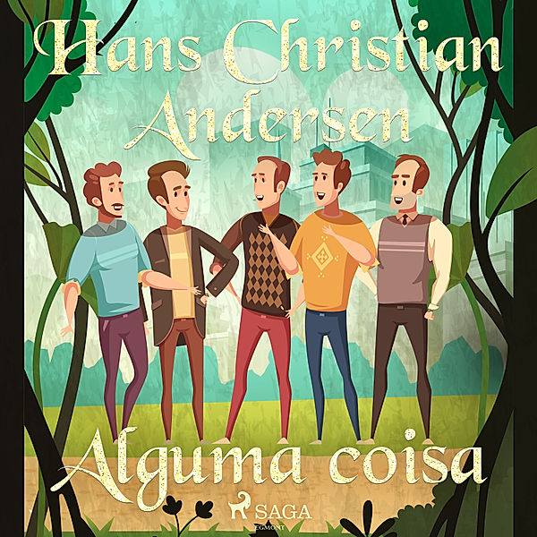 Os Contos de Hans Christian Andersen - Alguma coisa, H.C. Andersen