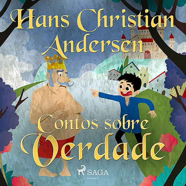 Os Contos de Hans Christian Andersen - Contos sobre Verdade, H.C. Andersen