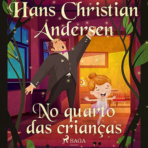 Os Contos de Hans Christian Andersen - No quarto das crianças, H.C. Andersen