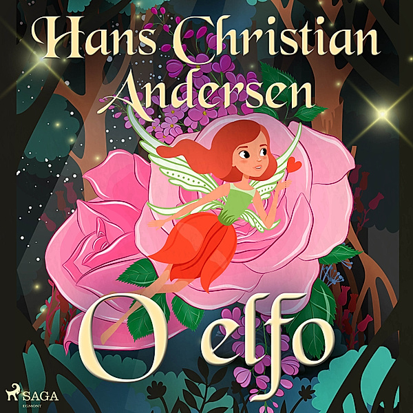 Os Contos de Hans Christian Andersen - O elfo, H.C. Andersen