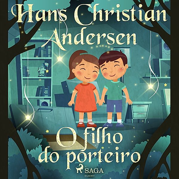 Os Contos de Hans Christian Andersen - O filho do porteiro, H. C. Andersen