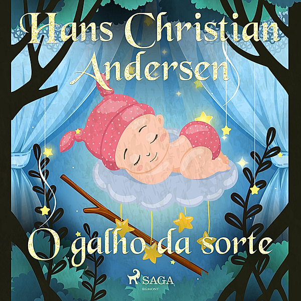 Os Contos de Hans Christian Andersen - O galho da sorte, H.C. Andersen