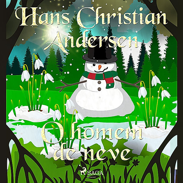 Os Contos de Hans Christian Andersen - O homem de neve, H.C. Andersen