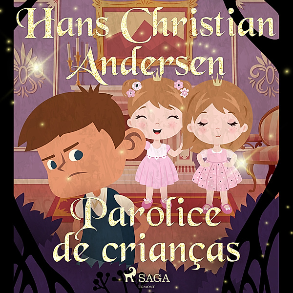 Os Contos de Hans Christian Andersen - Parolice de crianças, H.C. Andersen