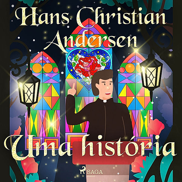 Os Contos de Hans Christian Andersen - Uma história, H.C. Andersen