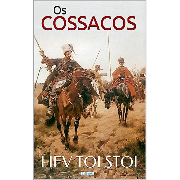 Os Cossacos / Grandes Clássicos, Liev Tolstoi