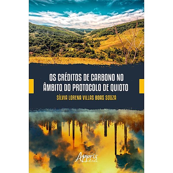 Os Créditos de Carbono no Âmbito do Protocolo de Quioto, Sílvia Lorena Villas Boas Souza