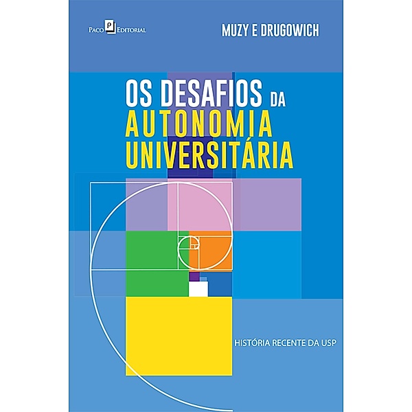Os Desafios da Autonomia Universitária, Tarso Muz, José Roberto Drugowich