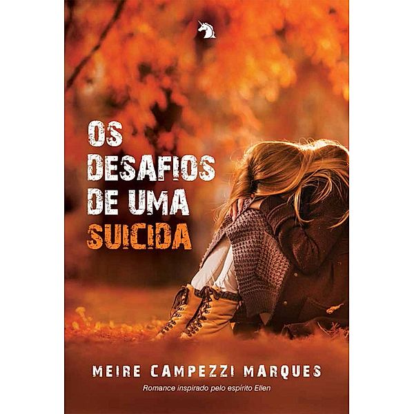 Os desafios de uma suicida, Meire Campezzi Marques