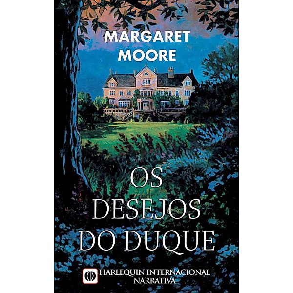 Os desejos do duque / Harlequin Internacional Bd.80, Margaret Moore