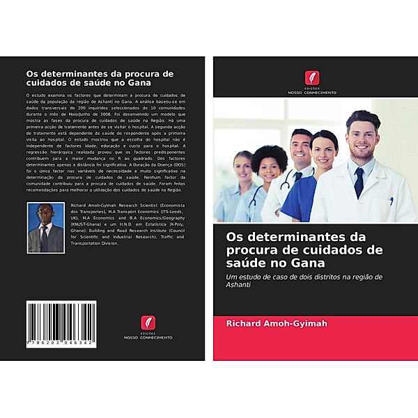 Os determinantes da procura de cuidados de saúde no Gana, Richard Amoh-Gyimah