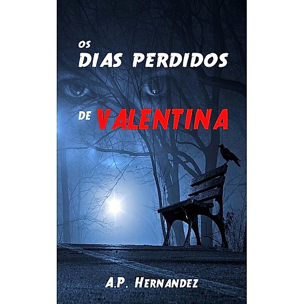 Os dias perdidos de Valentina, A. P. Hernández