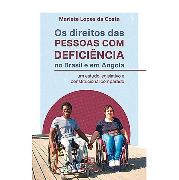 Os direitos das pessoas com deficiência no Brasil e em Angola, Mariete Lopes da Costa