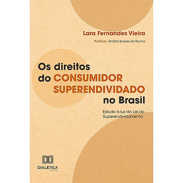 Os direitos do consumidor superendividado no Brasil, Lara Fernandes Vieira