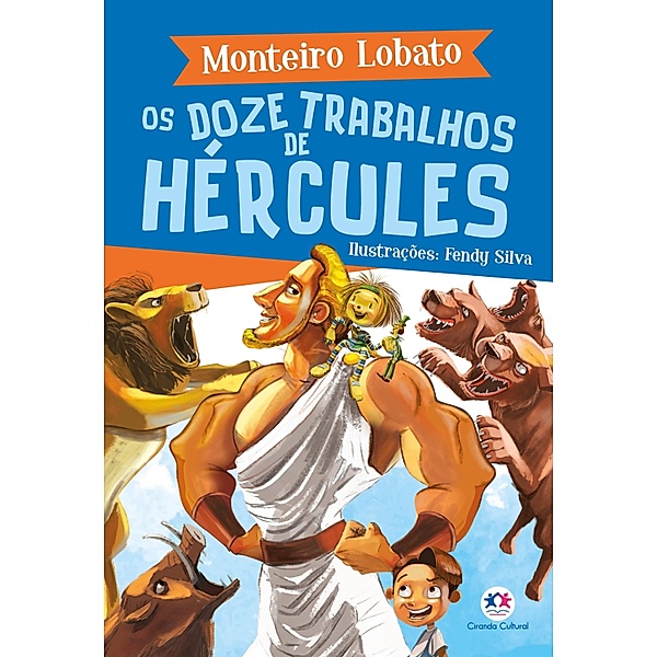 Os doze trabalhos de Hércules / A turma do Sítio do Picapau Amarelo, Monteiro Lobato
