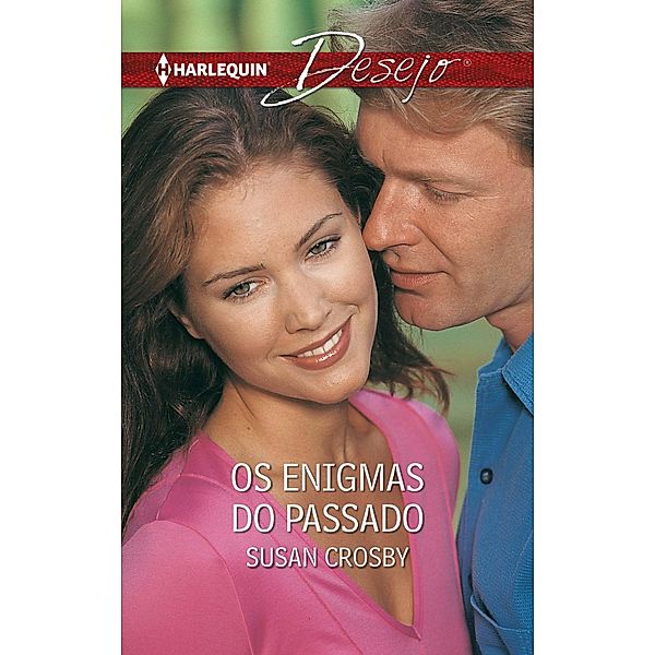 Os enigmas do passado / Desejo Bd.411, Susan Crosby