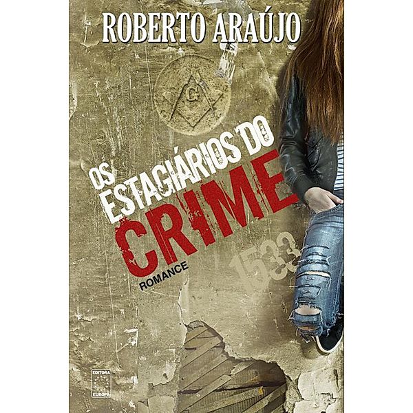 Os estagiários do crime, Roberto Araújo