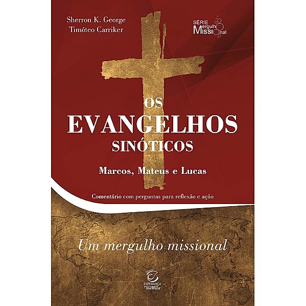 Os Evangelhos Sinóticos, Sherron K. George, Timóteo Carriker