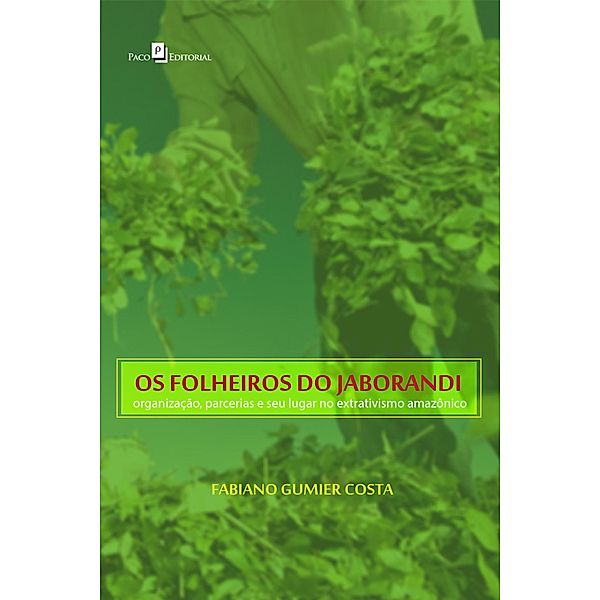 Os folheiros do jaborandi, Fabiano Gumier Costa