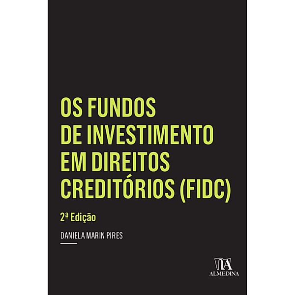 Os Fundos de Investimento em Direitos Creditórios (FIDC) / Coleção insper, Daniela Marin Pires