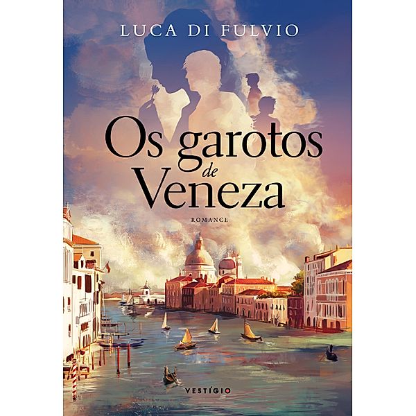 Os garotos de Veneza, Luca Di Fulvio