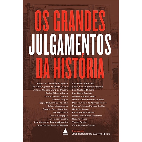 Os grandes julgamentos da história, José Roberto de Castro Neves