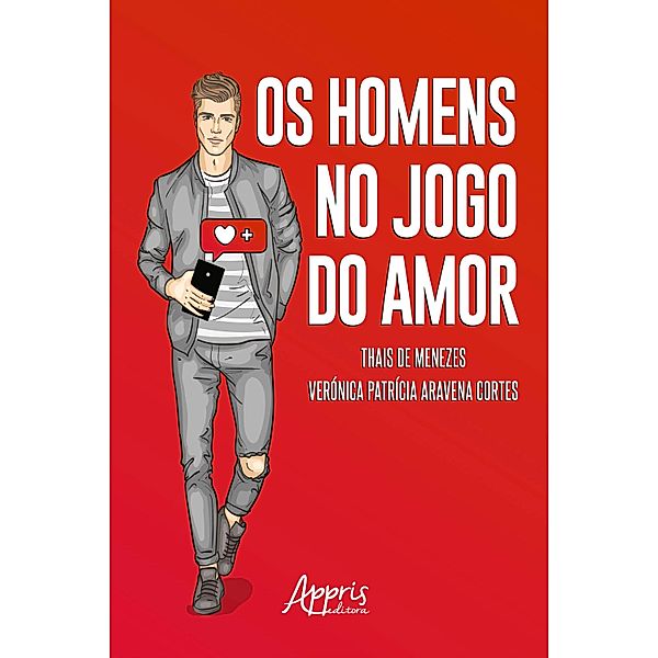 Os Homens no Jogo do Amor, Thais de Menezes, Verónica Patrícia Aravena Cortes