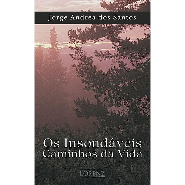 Os Insondáveis Caminhos da Vida, Jorge Andréa Dos Santos